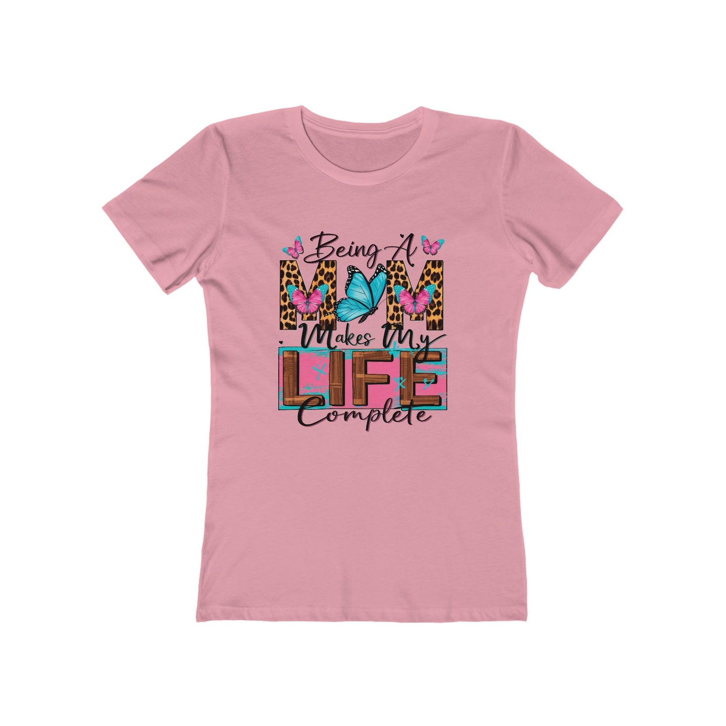 Being A Mom Completes My Life Tee