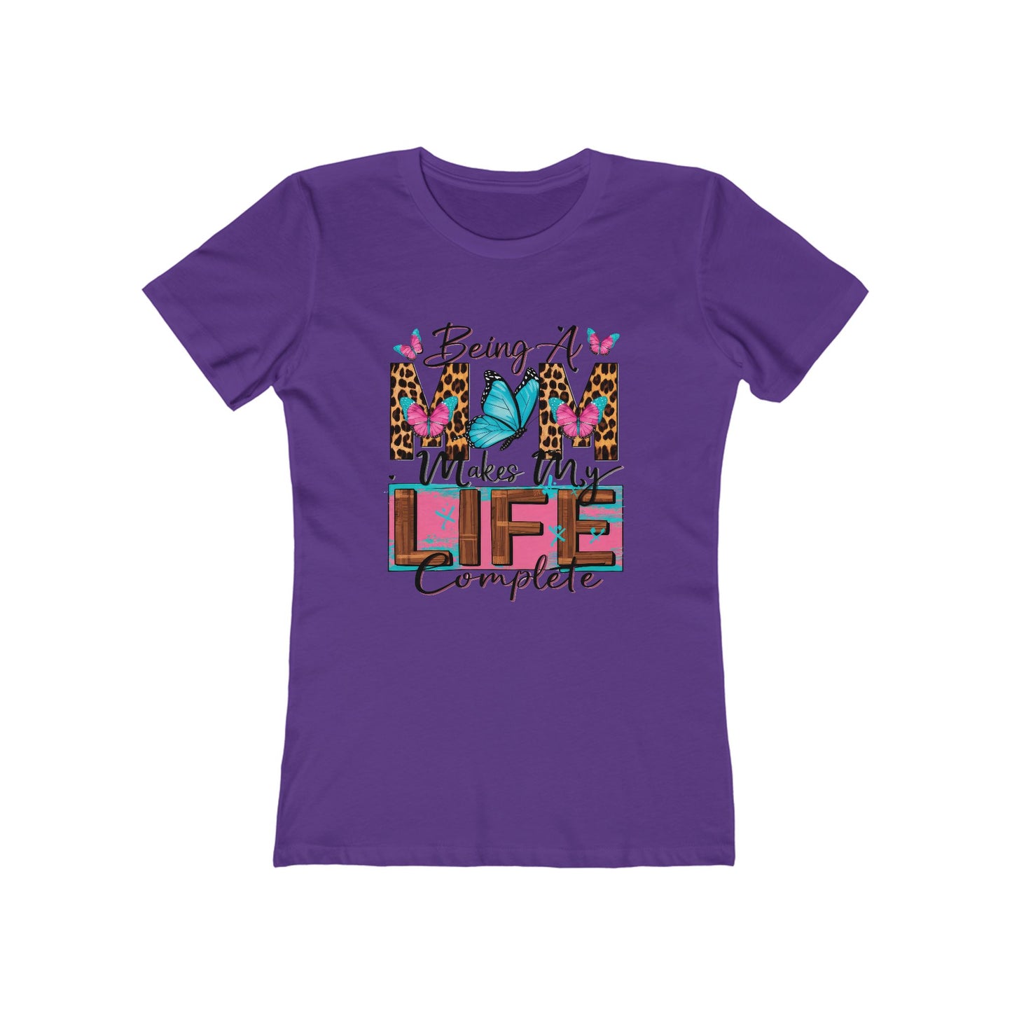 Being A Mom Completes My Life Tee