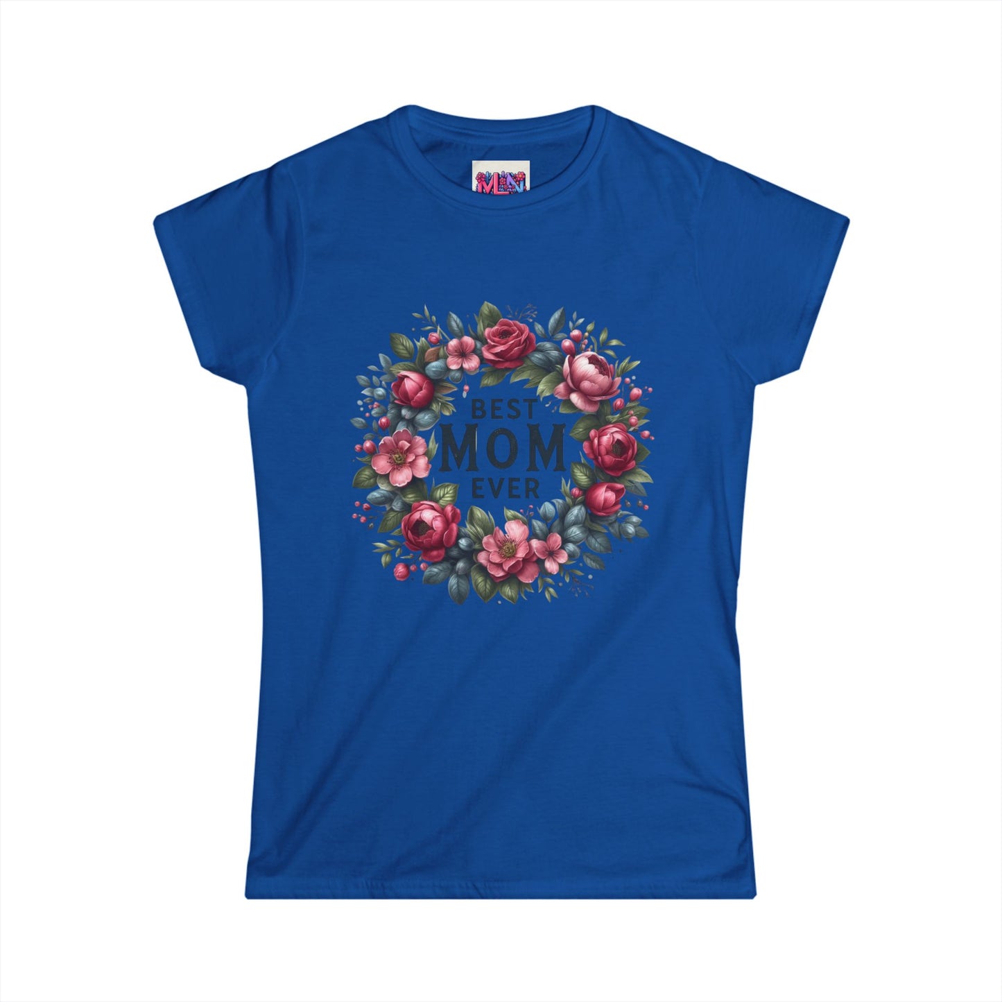 Best Mom Ever Floral Women's Soft style Tee.