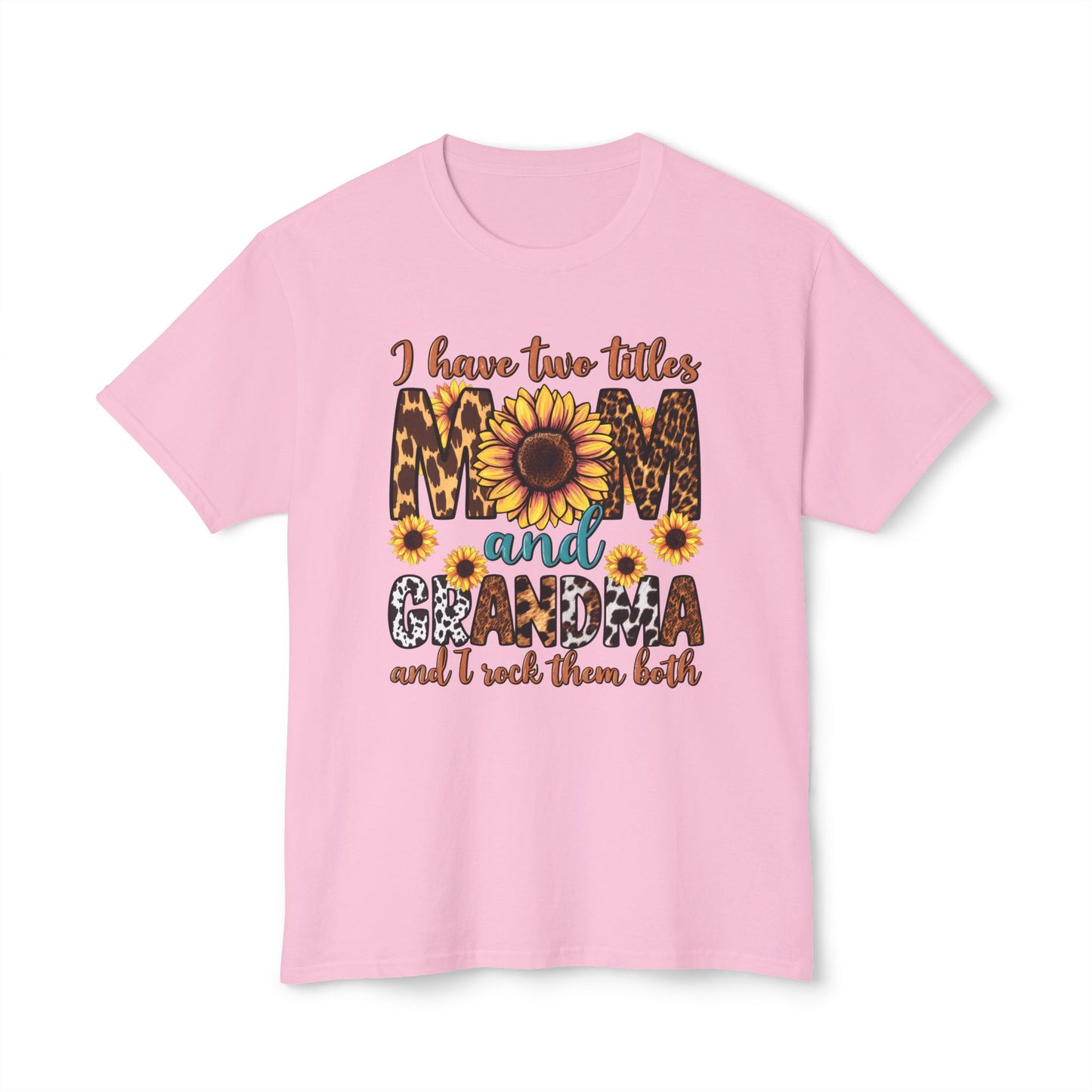 I Have Two Titles Mom and Grandma T-Shirt.