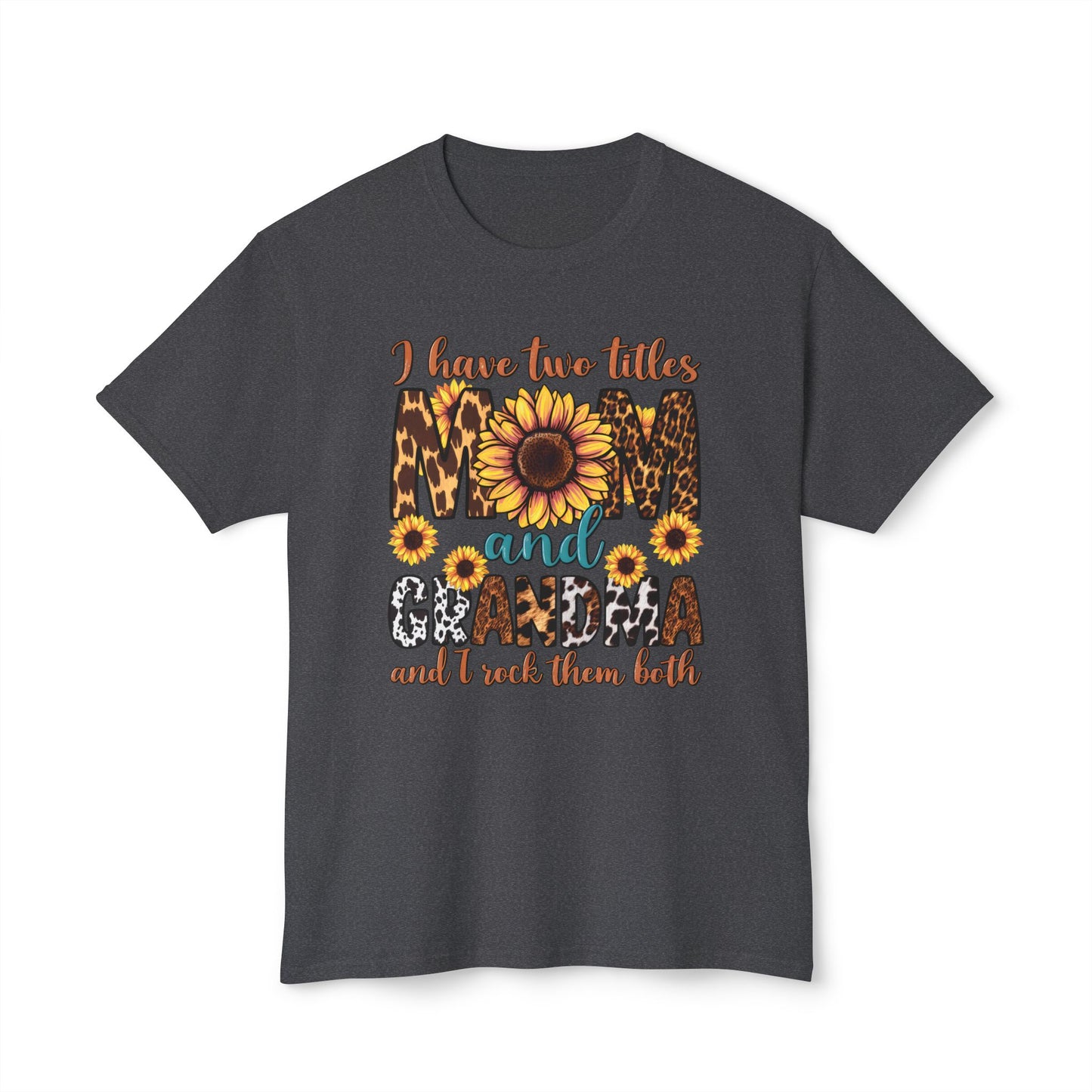 I Have Two Titles Mom and Grandma T-Shirt.