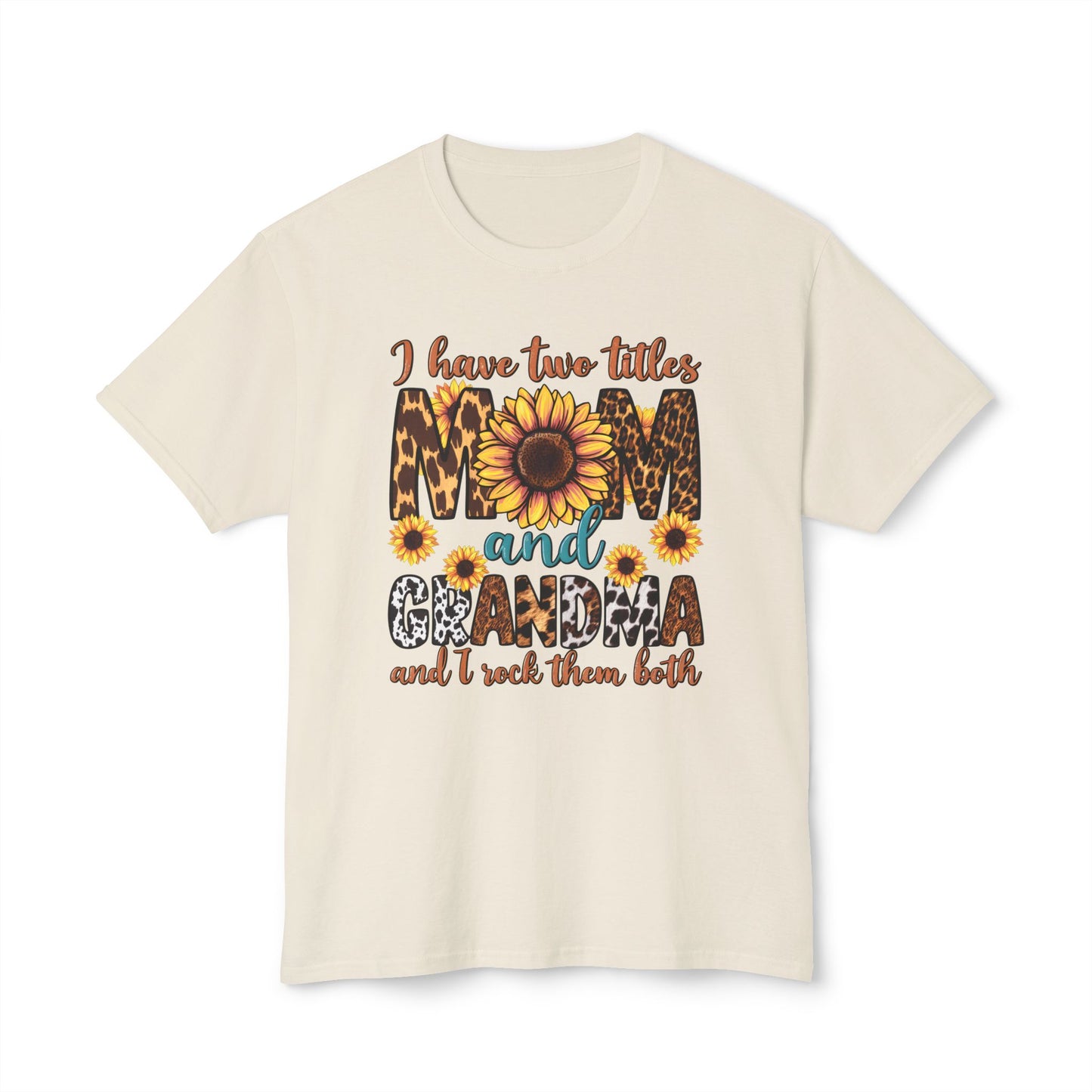 I Have Two Titles Mom and Grandma T-Shirt.