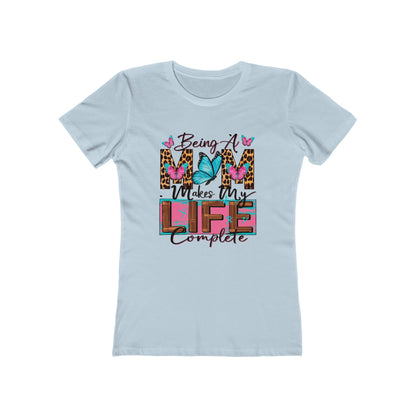 Being A Mom Completes My Life Tee