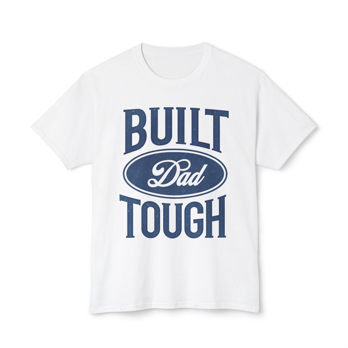 Built Dad Tough T-Shirt