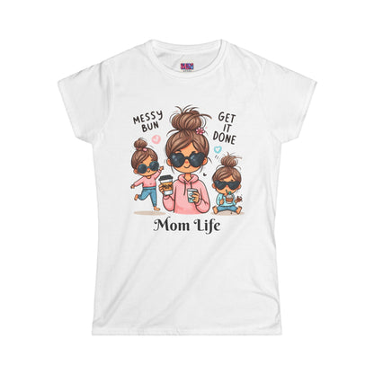 Mom Life Messy Bun Women's Softstyle Tee - Perfect for Moms!