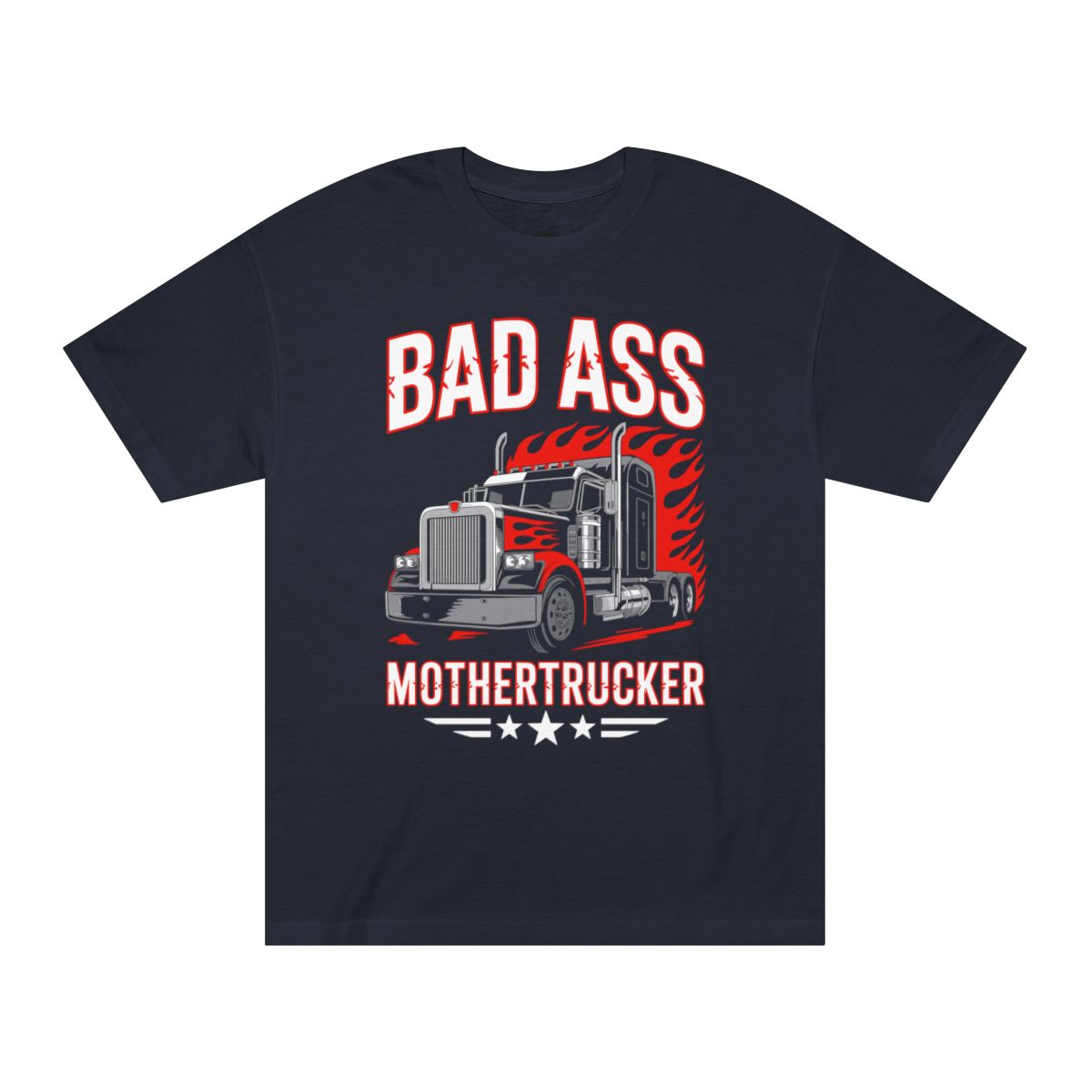 Bad Ass Mothertrucker Classic Tee